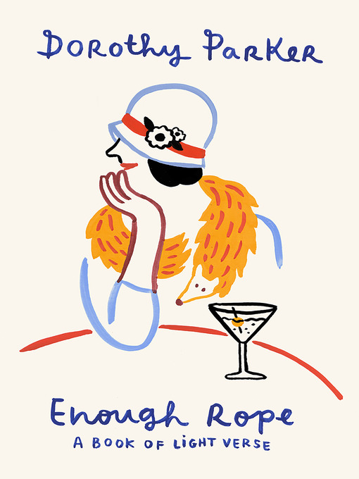 Title details for Enough Rope by Dorothy Parker - Wait list